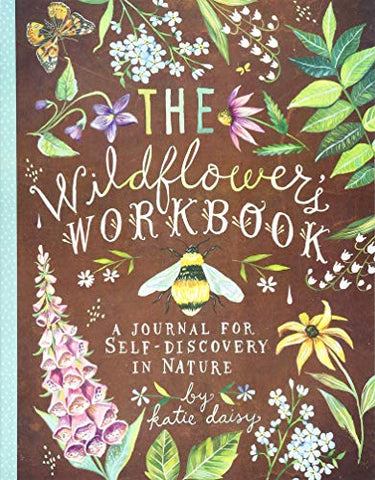 Wildflower's Workbook: A Journal for Self-Discovery in Nature (Stationery)