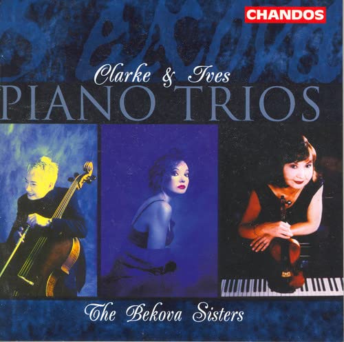 Rebecca Clarke - Ives and Clarke: Piano Trios [CD]