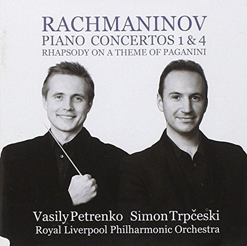 Simon Trpceski, Royal Liverpool PO & Vasily Petrenko - Rachmaninov: Piano Concertos 1 & 4, Rhapsody On A Theme Of Paganini [CD]