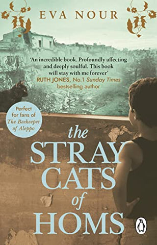 The Stray Cats of Homs: A powerful, moving novel inspired by a true story