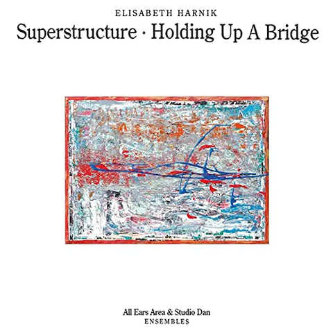 Elisabeth Harnik - Superstructure - Holding Up A Bridge [CD]