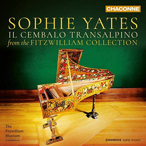 Sophie Yates - Il Cembalo Transalpino: Music From The Fitzwilliam Collection [CD]