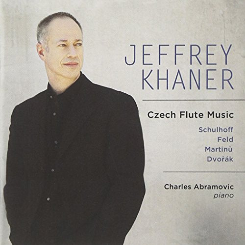 Jeffrey Khaner & Charles Abramovic - Czech Flute Music - Schulhoff, Feld, Martinu, Dvorak [CD]