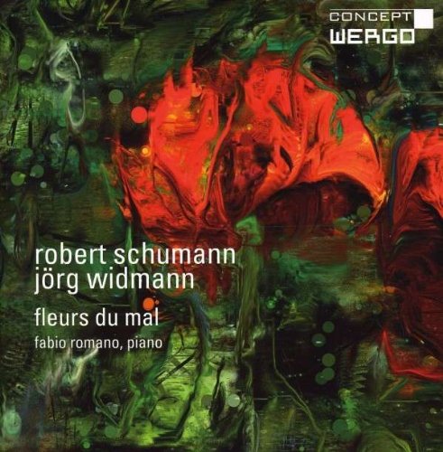 Fabio Romano - Robert Schumann/Jorg Widmann - Fleurs Du Mal [CD]