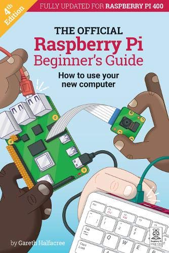 The image depicts the cover of "The Official Raspberry Pi Beginner's Guide". * The title is prominently displayed in red and black text at the top. * A large, green circuit board dominates the center of the cover, featuring various components and people interacting with it. * The background is a light blue sky with white clouds. * A yellow banner in the top-left corner reads "4th Edition" in white text. * A red banner above the title states "UPDATED FOR THE L