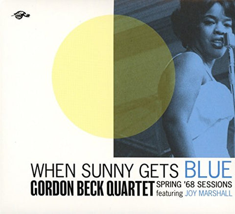 Gordon Beck Quartet - When Sunny Gets Blue: Spring '68 Sessions [CD]