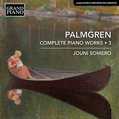 Jouni Somero - Selim Palmgren: Complete Piano Works. Vol. 3 [CD]