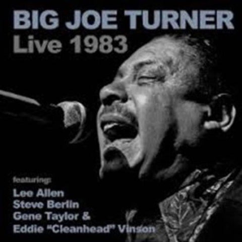 Big Joe Turner - Live 1983 [CD]