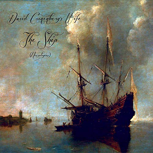 David Cronenbergs Wife - The Ship (Necrologies) [CD]