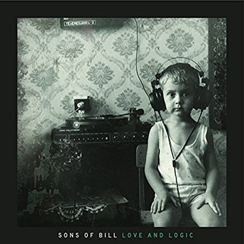 Sons Of Bill - Love And Logic [CD]
