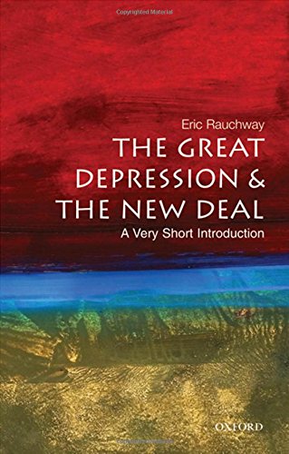 The Great Depression and New Deal: A Very Short Introduction (Very Short Introductions)