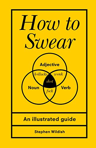 Stephen (Author) Wildish - How to Swear