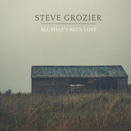 Steve Grozier - All That's Been Lost (LP) [VINYL]