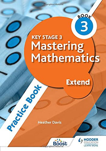 Key Stage 3 Mastering Mathematics Extend Practice Book 3