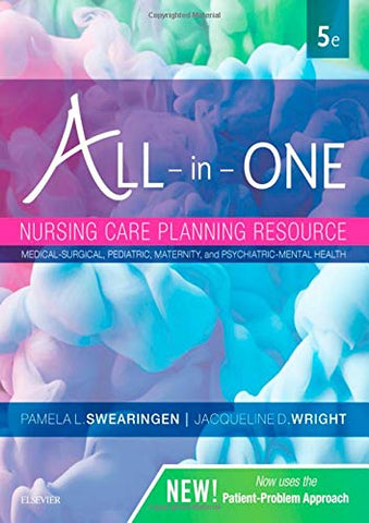 All-in-One Nursing Care Planning Resource: Medical-Surgical, Pediatric, Maternity, and Psychiatric-Mental Health, 5e