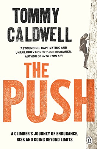 Book cover of "The Push" by Tommy Caldwell, featuring a climber on a rock face.