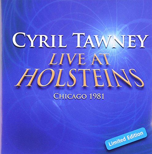 Blue CD cover with "Cyril Tawney Live at Holsteins Chicago 1981" in gold text.