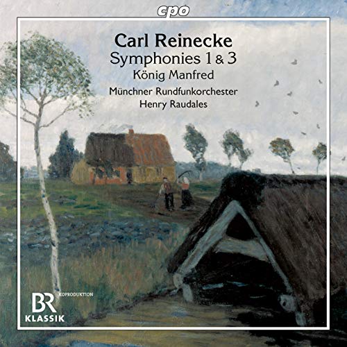 Munchner Ro/raudales - Carl Reinecke: Symphonies 1 & 3, König Manfred [CD]