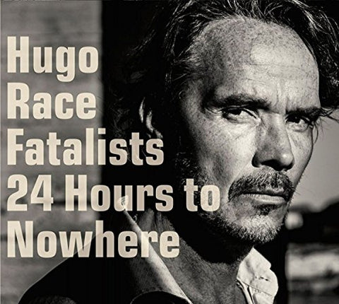 Race Hugo Fatalists - 24 Hours To Nowhere [CD]