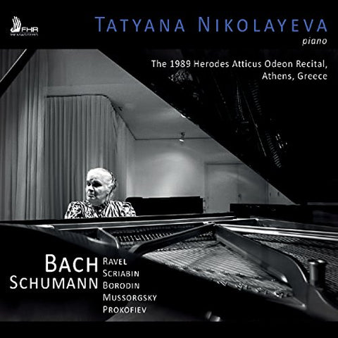 Tatyana Nikolayeva - The 1989 Herodes Atticus Odeon Recital, Athens, Greece [CD]