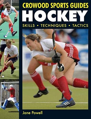 Hockey: Skills. Techniques. Tactics (Crowood Sports Guides)
