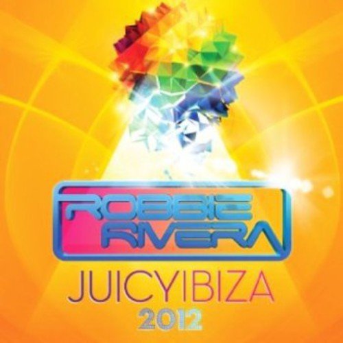 "Album cover with 'Robbie Rivera' and 'Juicy Ibiza 2012' text, geometric shapes, orange background."