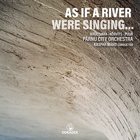 Parnu City Orchestra - As If A River Were Singing... [CD]