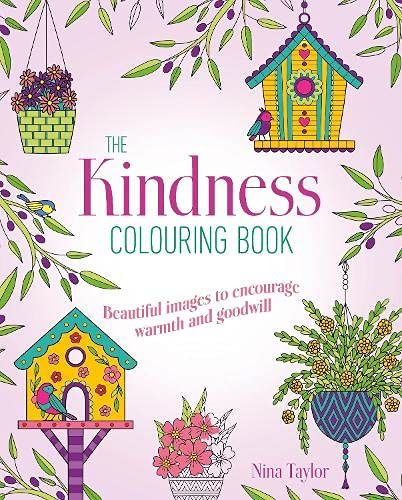 Kindness Colouring Book: Beautiful Images to Encourage Warmth and Goodwill (Arcturus Creative Colouring)