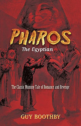 Pharos, the Egyptian: (forthcoming): The Classic Mummy Tale of Romance and Revenge (Dover Horror Classics)