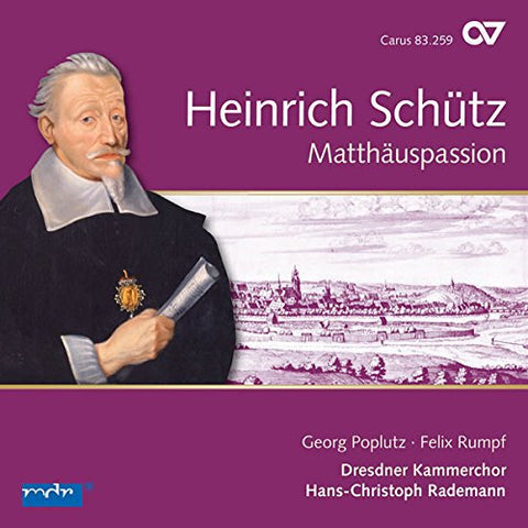 Poplutz/rumpf/rademann/dresdne - Heinrich Schütz: St Matthew Passion (Schütz-Edition Vol. 11) [CD]
