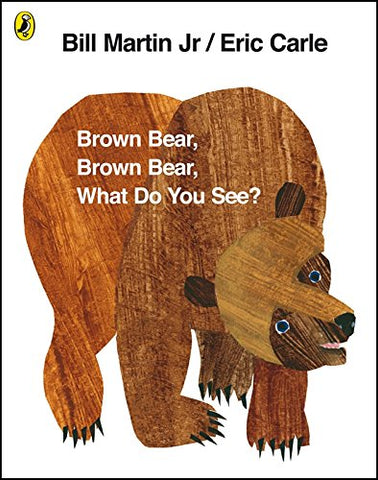 Eric Carle - Brown Bear, Brown Bear, What Do You See?