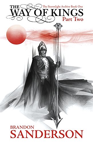 The Way of Kings Part Two: The Stormlight Archive Book One: 1