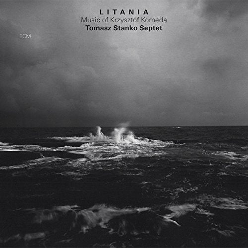 Tomasz Stanko Septet - Litania: The Music Of Krzysztof Komeda [CD]