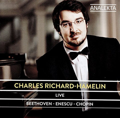 Charles Richard-Hamelin - Live - Music by Beethoven; Enescu; Chopin Audio CD
