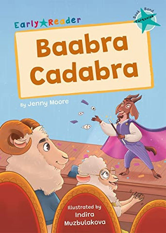 Baabra Cadabra: (Turquoise Early Reader) (Maverick Early Readers)