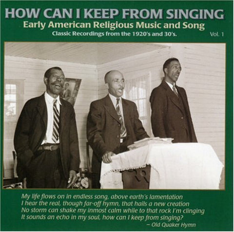 How Can I Keep From Singing?:1 - How Can I Keep From Singing Volume 1 [CD]