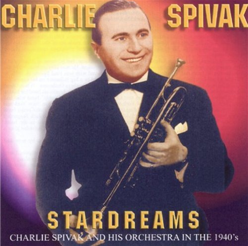 Charlie Spivak And His Orchestra - Stardreams [CD]