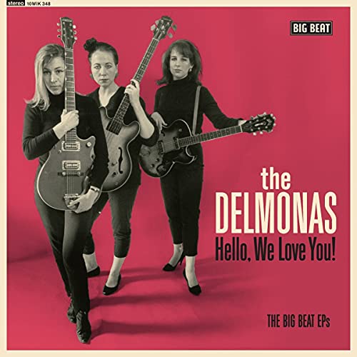 Delmonas, The - Hello. We Love You! The Big Beat Eps [VINYL]