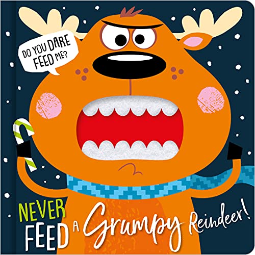 Never Feed A Grumpy Reindeer (board book)