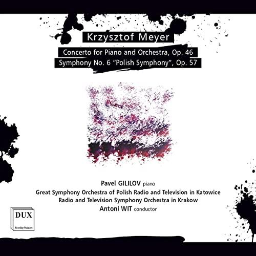 Pavel Gililov; Polish Radio Sy - Krzysztof Meyer: Concerto For Piano And Orchestra, Op. 46/... [CD]