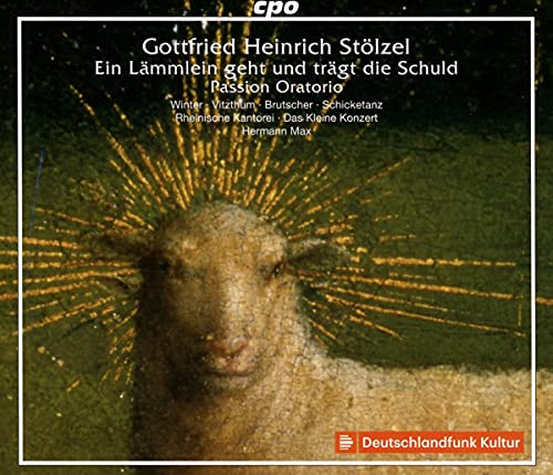 Various - Gottfried Heinrich Stölzel: Ein Lämmlein geht und trägt die Schuld, Passion Oratorio [CD]
