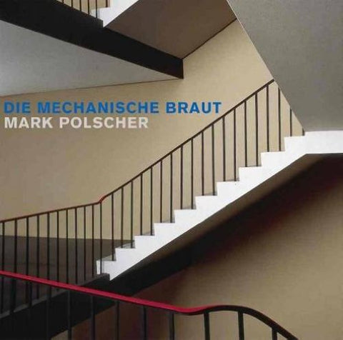 Mark Polscher - POLSCHER:MECHANISCHE BRAUT [CD]