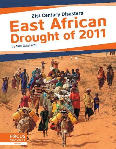 East African Drought of 2011 (21st Century Disasters)