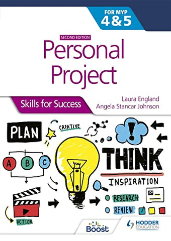 Personal Project for the IB MYP 4&5: Skills for Success Second edition: Skills for Success (IB Skills)