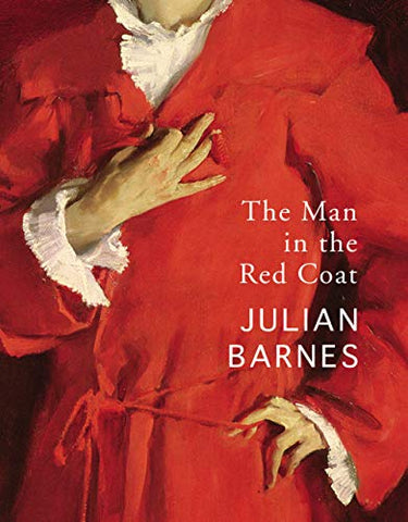 The Man in the Red Coat: Julian Barnes