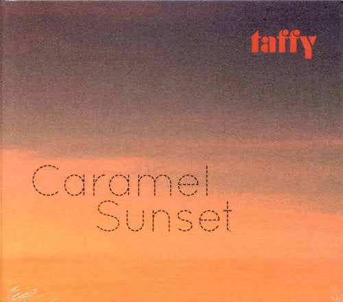 Album cover with orange sunset background, "Taffy" in red, "Caramel Sunset" in black text.
