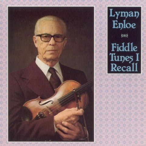 Enloe Lyman - Fiddle Tunes I Recall [CD]