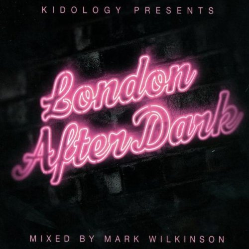 Kidology Pts London After Dark - London After Dark [CD]