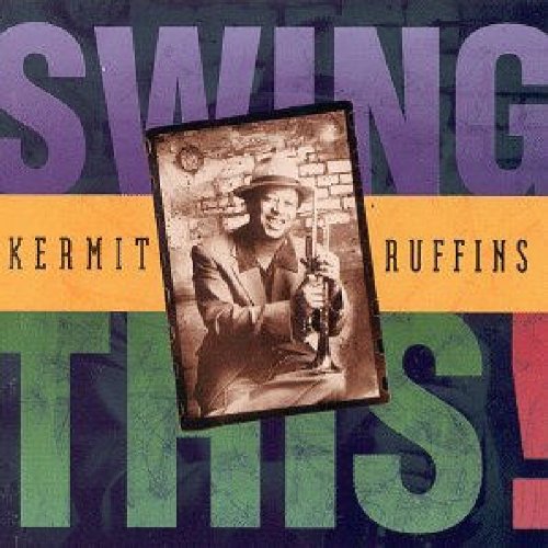 "Kermit Ruffins album cover with sepia-toned photo of man holding trumpets."