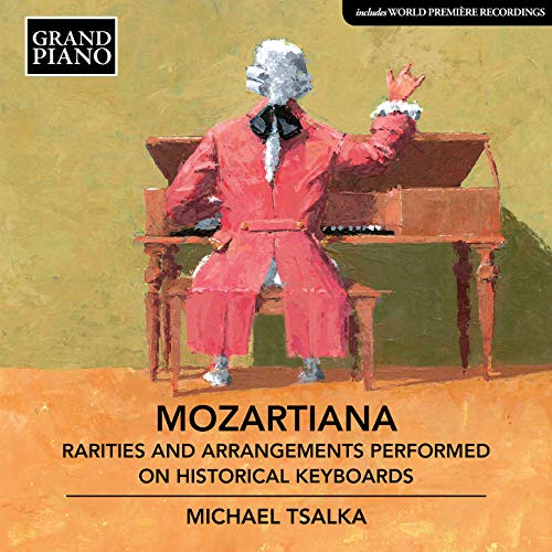 Michael Tsalka - Mozartiana: Rarities And Arrangements Performed On Historical Keyboards [CD]